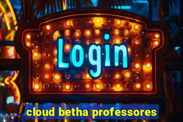 cloud betha professores